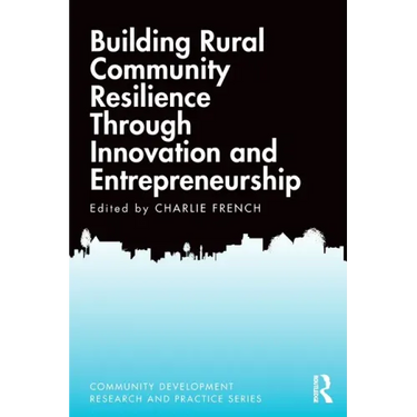 Building Rural Community Resilience Through Innovation and Entrepreneurship