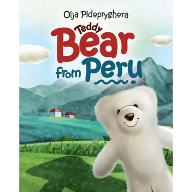Teddy Bear from Peru: (Bedtime story about a white Teddy Bear, Picture Books, Preschool Books, Ages 3-7, Baby Books, Kids Book)