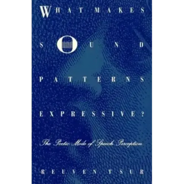 What Makes Sound Patterns Expressive?: The Poetic Mode of Speech Perception
