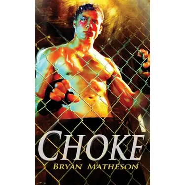 Choke: A Mixed Martial Arts Novel