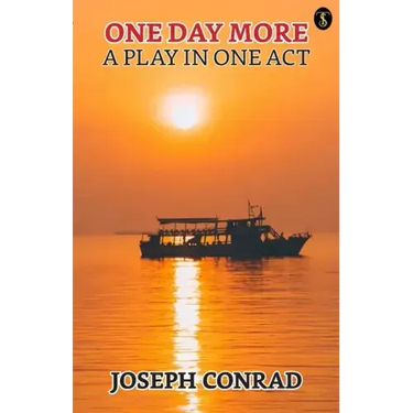 One Day More: A Play In One Act