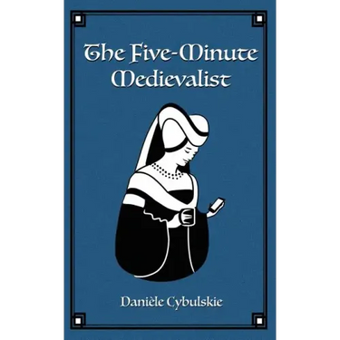 The Five-Minute Medievalist