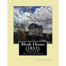 Bleak House (1853). By: Charles Dickens NOVEL (Illustrated): Charles John Huffam Dickens ( 7 February 1812 - 9 June 1870) was an English write