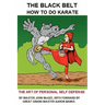 The Black Belt: How To Do Karate
