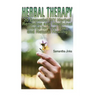 Herbal Therapy: 20 Essential DIY Herbal Remedies and Medicinal Herbs for Fast Use and Natural Healing