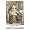St. Thomas Manual: or The Devotion of the Six Sundays in Honor of the Angel of the Schools