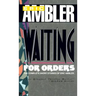 Waiting for Orders