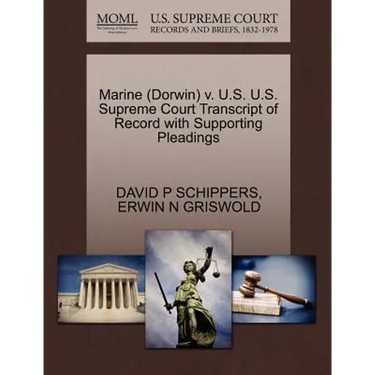 Marine (Dorwin) V. U.S. U.S. Supreme Court Transcript of Record with Supporting Pleadings