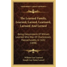 The Learned Family, Learned, Larned, Learnard, Larnard And Lerned: Being Descendants Of William Learned Who Was Of Charlestown, Massachusetts, In 1632