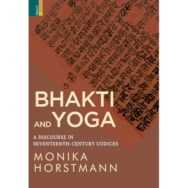 Bhakti and Yoga: A Discourse in Seventeenth-Century Codices