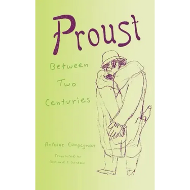 Proust Between Two Centuries