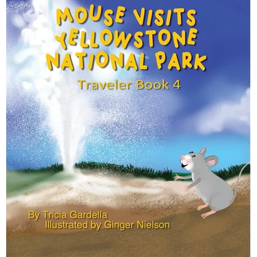 Mouse Visits Yellowstone National Park: Exploring National Parks