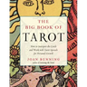 The Big Book of Tarot: How to Interpret the Cards and Work with Tarot Spreads for Personal Growth