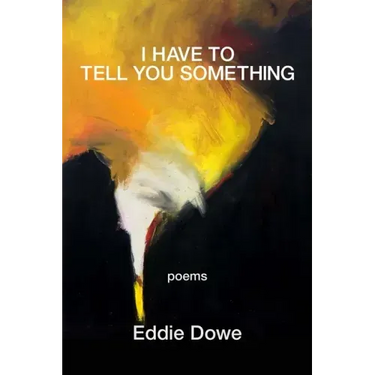 I Have to Tell You Something