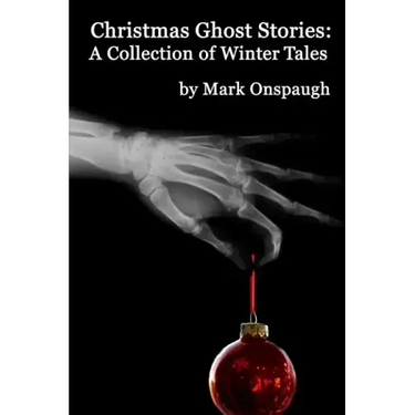 Christmas Ghost Stories: a collection of winter tales