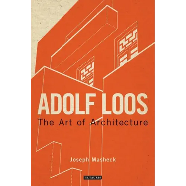 Adolf Loos: The Art of Architecture