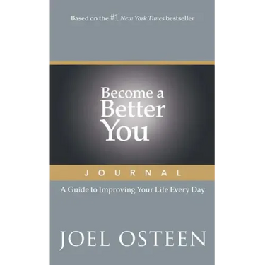 Become a Better You Journal: A Guide to Improving Your Life Every Day