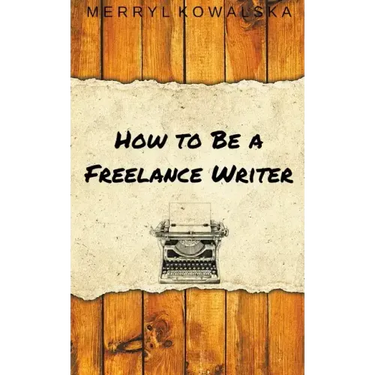 How to Be a Freelance Writer