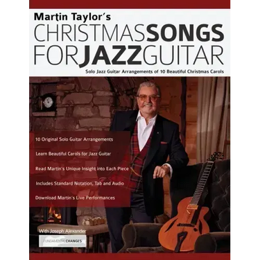 Christmas Songs For Jazz Guitar: Solo Jazz Guitar Arrangements of 10 Beautiful Christmas Carols