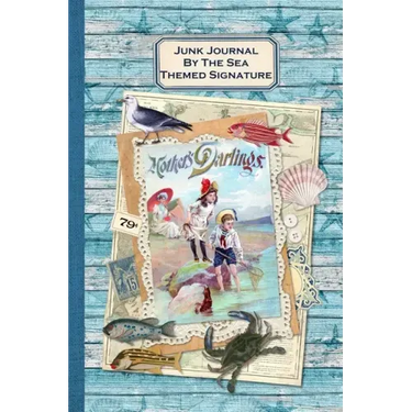 Junk Journal By The Sea Themed Signature: Full color 6 x 9 slim Paperback with ephemera to cut out and paste in - no sewing needed!