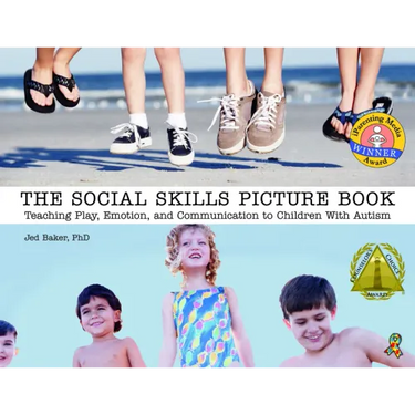 The Social Skills Picture Book: Teaching Communication, Play and Emotion