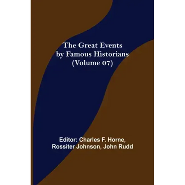 The Great Events by Famous Historians (Volume 07)