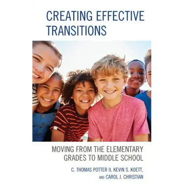 Creating Effective Transitions: Moving from the Elementary Grades to Middle School