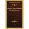 Lectures and Articles on Christian Science