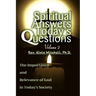 Spiritual Answers Today's Questions Volume II: The Importance and Relevance of God in Today's Society