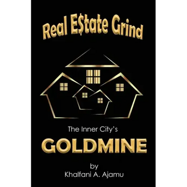 Real Estate Grind The Inner City's Goldmine: The Inner City's Goldmine