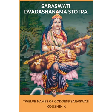 Saraswati Dvadashanama Stotra: Twelve Names of Goddess Saraswati