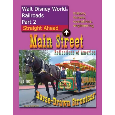 Walt Disney World Railroads Part 2 Main Street Horse-Drawn Streetcar