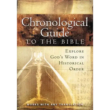 The Chronological Guide to Bible: Explore God's Word in Historical Order