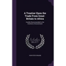 A Treatise Upon the Trade From Great-Britain to Africa: Humbly Recommended to the Attention of Government