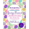 The New York Times Large-Print Spring Forward Crossword Puzzles: 150 Easy to Hard Puzzles to Boost Your Brainpower