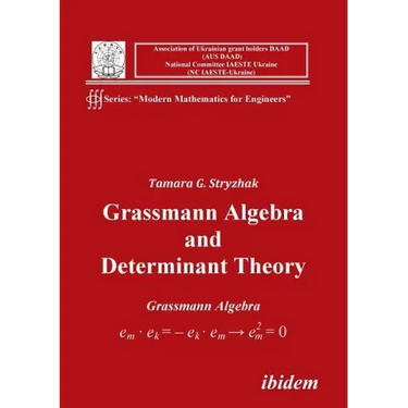 Grassmann Algebra and Determinant Theory.