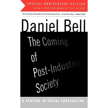 The Coming of Post-Industrial Society