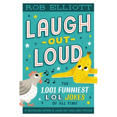 Laugh-Out-Loud: The 1,001 Funniest LOL Jokes of All Time