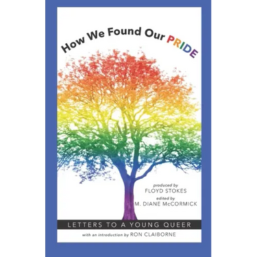 How We Found Our PRIDE: Letters to a Young Queer