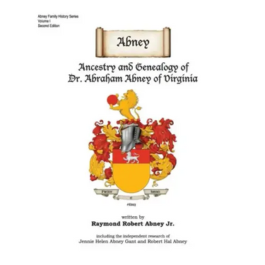 Abney: Ancestry and Genealogy of Dr. Abraham Abney of Virginia
