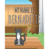 My Name Is Bernadette