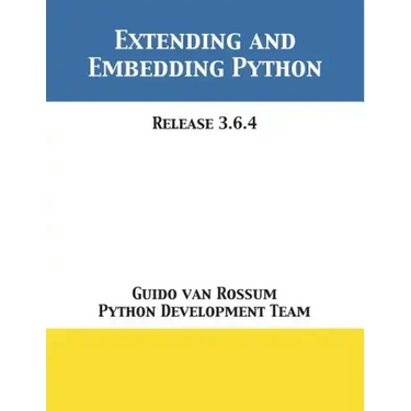 Extending and Embedding Python: Release 3.6.4