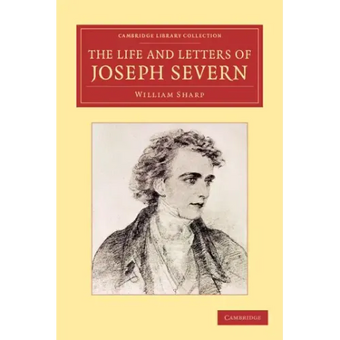 The Life and Letters of Joseph Severn