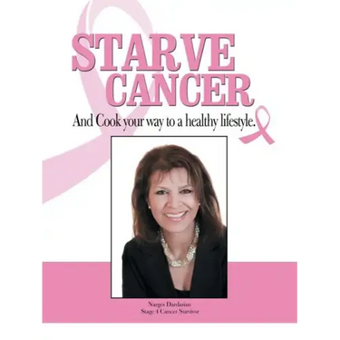 Starve Cancer and Cook Your Way to a Healthy Lifestyle