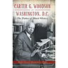 Carter G. Woodson in Washington, D.C.: The Father of Black History
