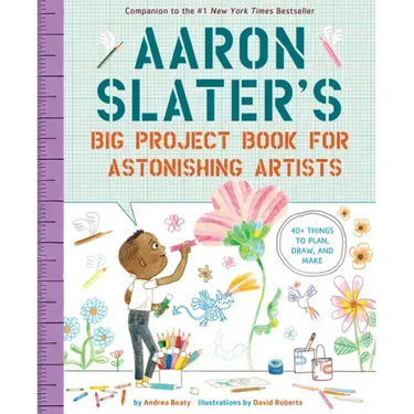 Aaron Slater's Big Project Book for Astonishing Artists