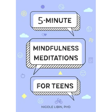 5-Minute Mindfulness Meditations for Teens
