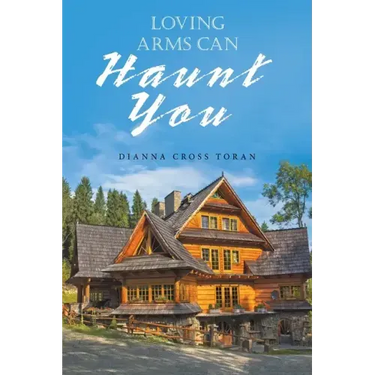 Loving Arms Can Haunt You