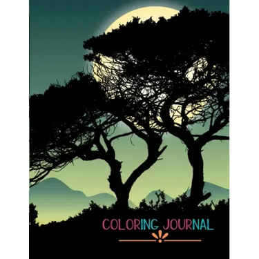 Coloring Journal: A Superb Adult Coloring Book That Can Be Used As A Daily Or Weekly Planner Great Gift Idea For Men, Women, Teens, Stud