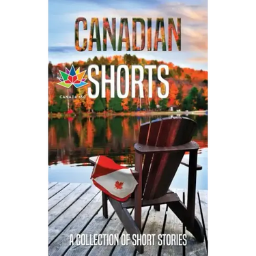 Canadian Shorts: A Collection of Short Stories